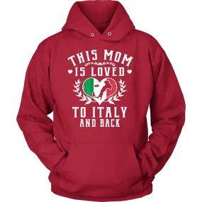 This Mom is Loved to Italy and Back Shirt